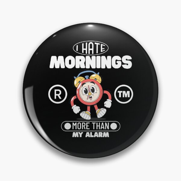 Item preview, I hate mornings  designed and sold by Peerless-Prime.