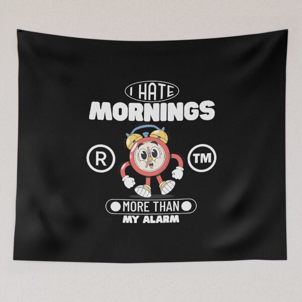 Item preview, I hate mornings  designed and sold by Peerless-Prime.