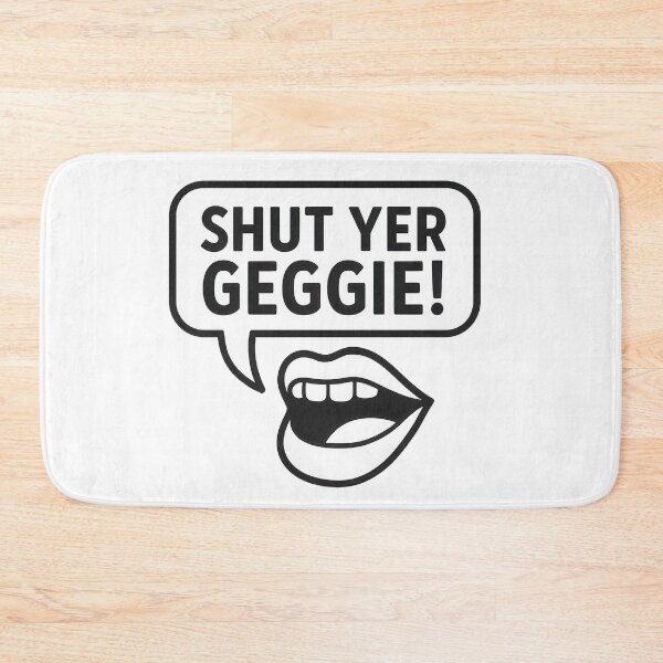 Item preview, Shut Yer Geggie Scottish Mouth Scottish Slang - Be Quiet designed and sold by EdgyEdgeArt.