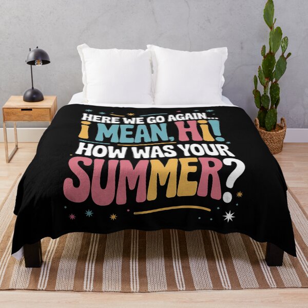 Item preview, Here We Go Again I Mean Hi How was Your Summer Funny Teacher designed and sold by BakeryDozen.
