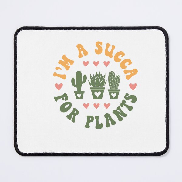 Item preview, I’m a Succa for Plants designed and sold by artcultreone.