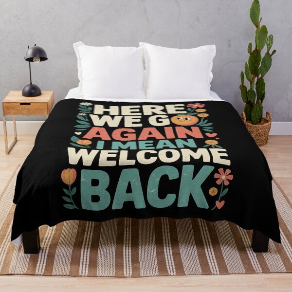 Item preview, Here We Go Again I Mean Welcome Back Teacher Back to School designed and sold by BakeryDozen.