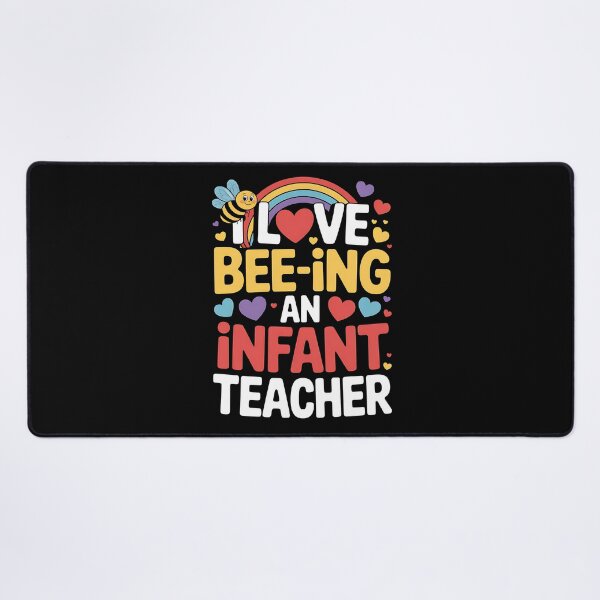 Item preview, I Love Bee-Ing an Infant Teacher, Toddler Teaching designed and sold by BakeryDozen.