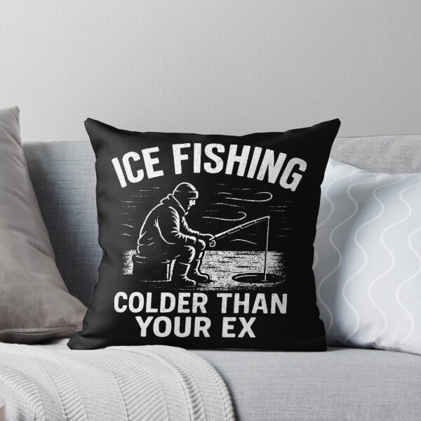 Item preview, Colder Than Your Ex -Ice Fishing Lover designed and sold by SloganArtist.