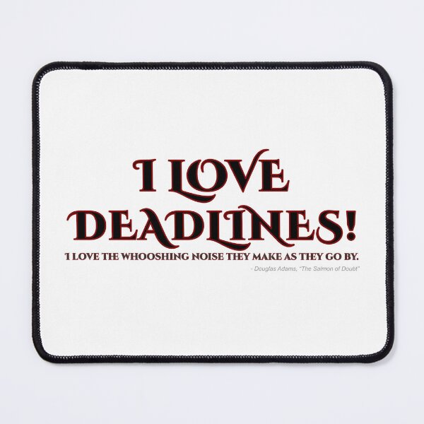 Item preview, I Love Deadlines designed and sold by Rude & Insensitive.