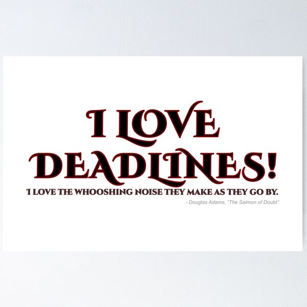 Item preview, I Love Deadlines designed and sold by Rude & Insensitive.