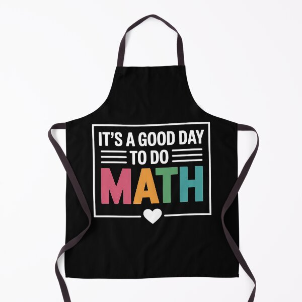 Item preview, It's a Good Day to Do Math Back to School Math Teacher designed and sold by BakeryDozen.