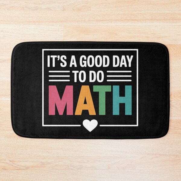 Item preview, It's a Good Day to Do Math Back to School Math Teacher designed and sold by BakeryDozen.