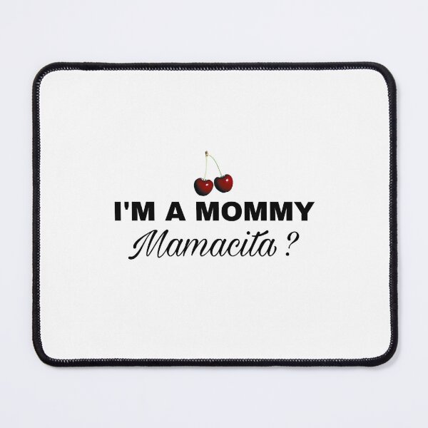 Item preview, I’m a mommy mamacita love island designed and sold by niazsolouki.