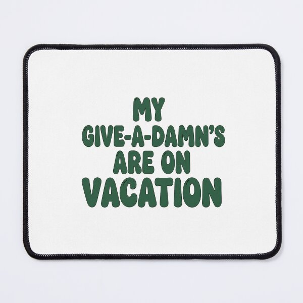 Item preview, Don't care, not bothered, vacation, funnyfits70, Humor, Funny, retro, vintage, funny quotes, animal humor, designed and sold by FunnyFits70.