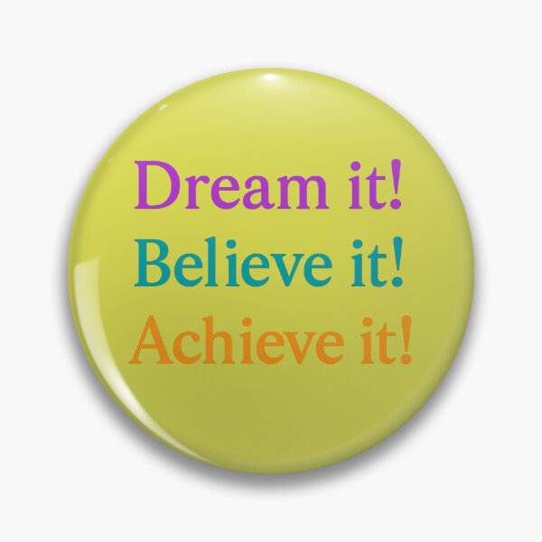 Item preview, Dream it! Believe it! Achieve it! designed and sold by ChernivtsiSkoda.