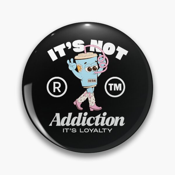 Item preview, It's not addiction designed and sold by Peerless-Prime.