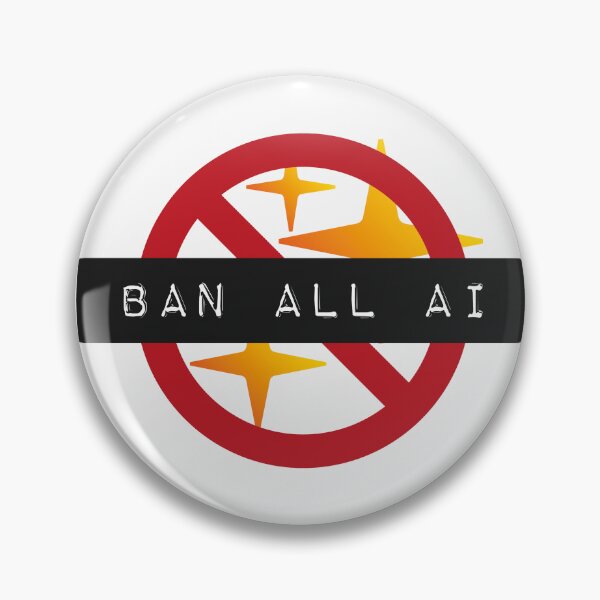Item preview, Ban All AI designed and sold by rakath.