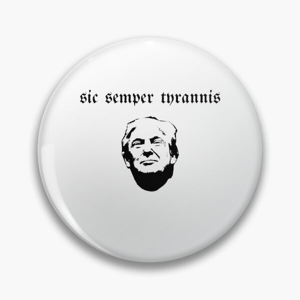 Item preview, Sic semper tyrannis – Trump designed and sold by Mrks135.
