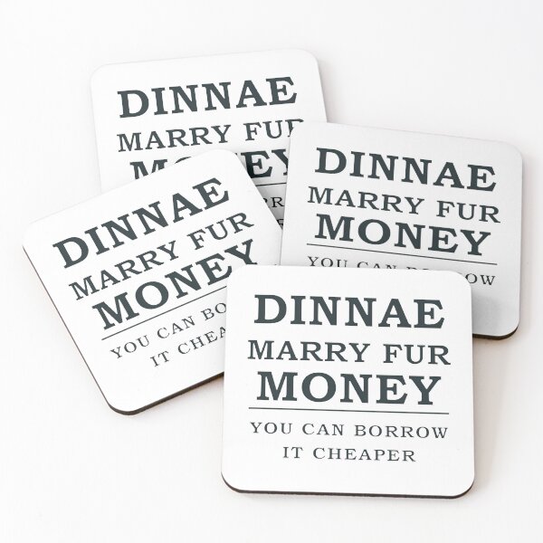 Item preview, Dinnae Marry Fur Money Scottish Wisdom Humorous Typography Design, Scottish phrase designed and sold by EdgyEdgeArt.