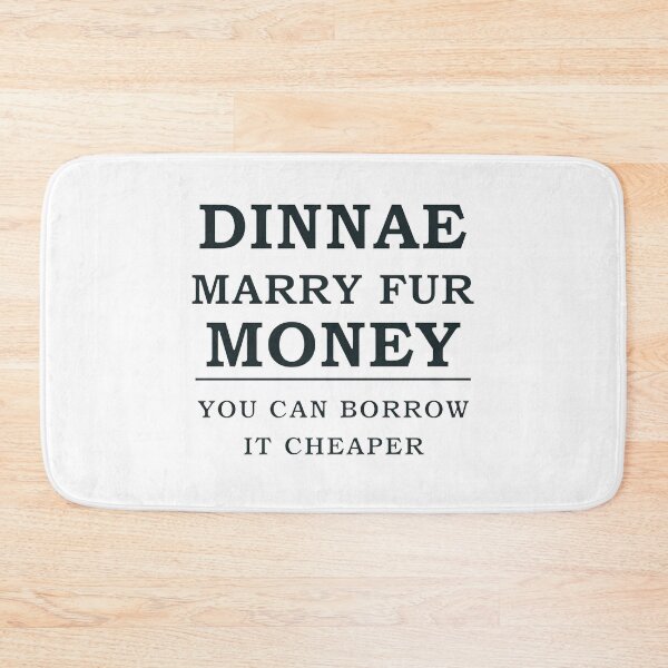 Item preview, Dinnae Marry Fur Money Scottish Wisdom Humorous Typography Design, Scottish phrase designed and sold by EdgyEdgeArt.