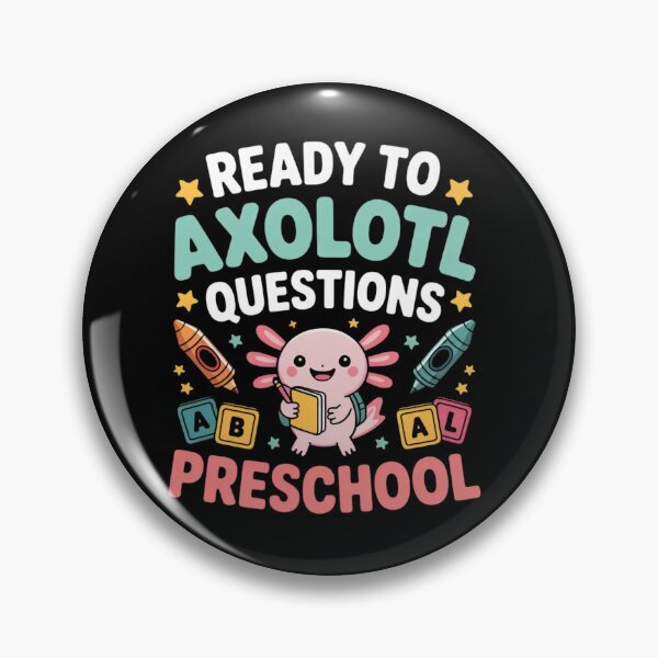 Item preview, Ready to Axolotl Questions – Cute Preschool Back-to-School Design designed and sold by teevoxx.