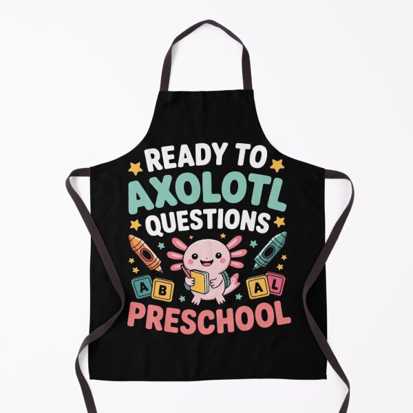 Item preview, Ready to Axolotl Questions – Cute Preschool Back-to-School Design designed and sold by teevoxx.