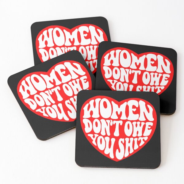 Item preview, Women don't owe you shit designed and sold by IGNISmerchstore.