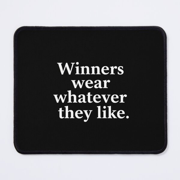 Item preview, Winners wear whatever they like designed and sold by Nucbit.