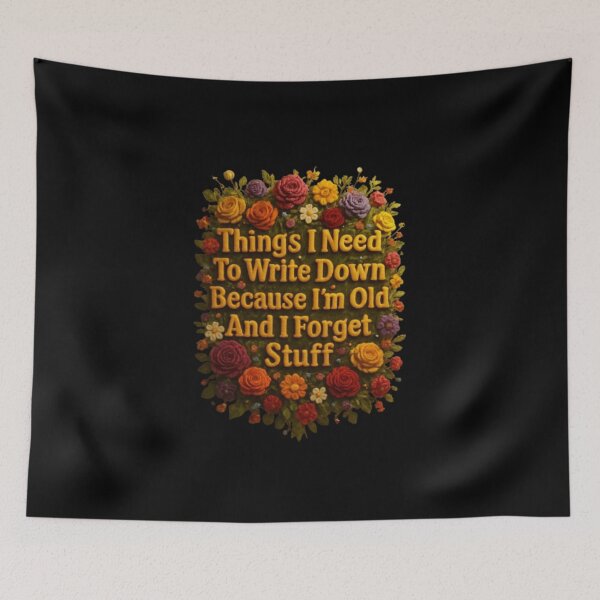 Item preview, Things I Need to Write Down Because I’m Old and I Forget Stuff designed and sold by marianna cotaru.