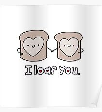 I Loaf You Poster