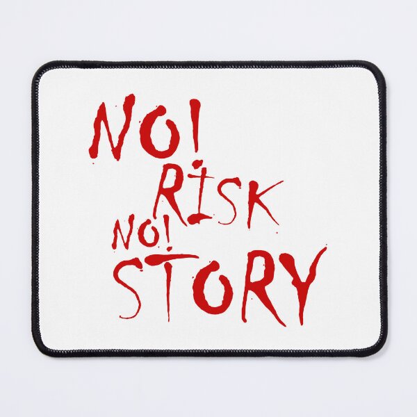 Item preview, no risk no story designed and sold by Mesusi.