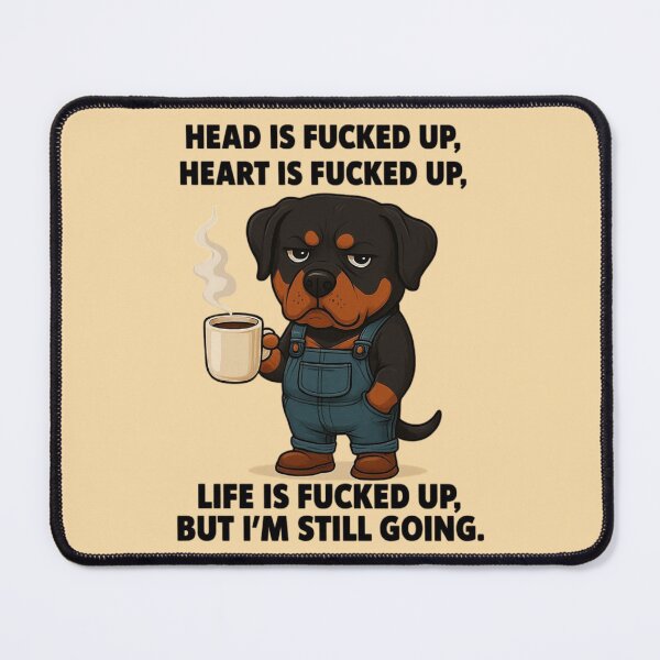 Item preview, Rottweiler - Life is fucked up but I'm still going designed and sold by 123ks.
