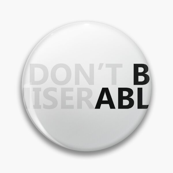 Item preview, dont be miserable designed and sold by Mesusi.