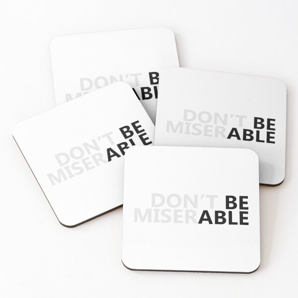 Item preview, dont be miserable designed and sold by Mesusi.