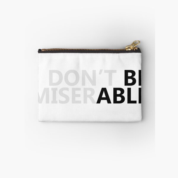 Item preview, dont be miserable designed and sold by Mesusi.