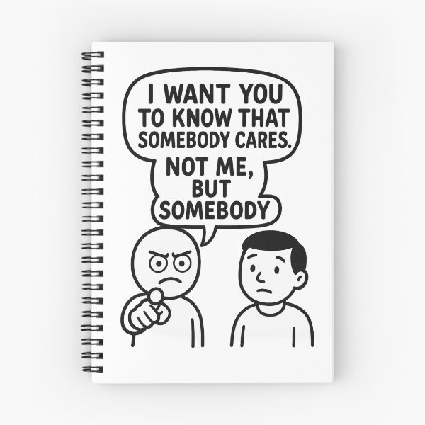 Item preview, Somebody Cares Funny Sarcasm Comic designed and sold by Nuvijo.