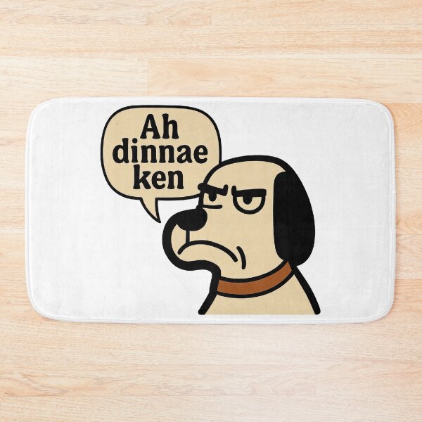 Item preview, Scottish Saying Ah Dinnae Ken Funny Dog Meme Scotland Humour  designed and sold by EdgyEdgeArt.