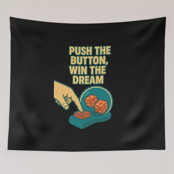 Item preview, Push the Button, Win the Dream designed and sold by JapplesBrewer.
