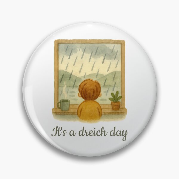 Item preview, Its A Dreich Day Scottish Weather Saying Rain Scotland Humour designed and sold by EdgyEdgeArt.