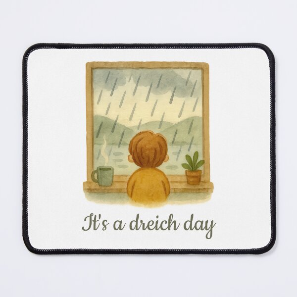 Item preview, Its A Dreich Day Scottish Weather Saying Rain Scotland Humour designed and sold by EdgyEdgeArt.
