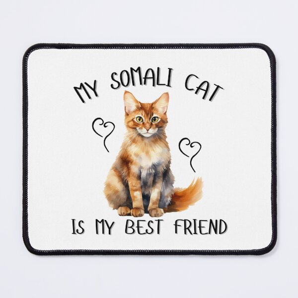 Item preview, My Somali Cat Is My Best Friend designed and sold by Viikis.