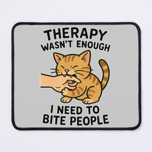 Item preview, Therapy Wasn’t Enough I Need To Bite People  designed and sold by Buntrockstore.