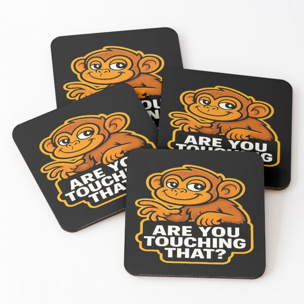 Item preview, Funny Monkey - Are You Touching That? designed and sold by Derpy Lab .