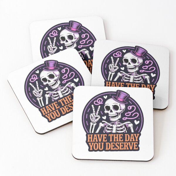 Item preview, Have the Day You Deserve Skeleton Design – Funny Gothic Halloween Artwork for Dark Humor Lovers designed and sold by GemBob Creations.