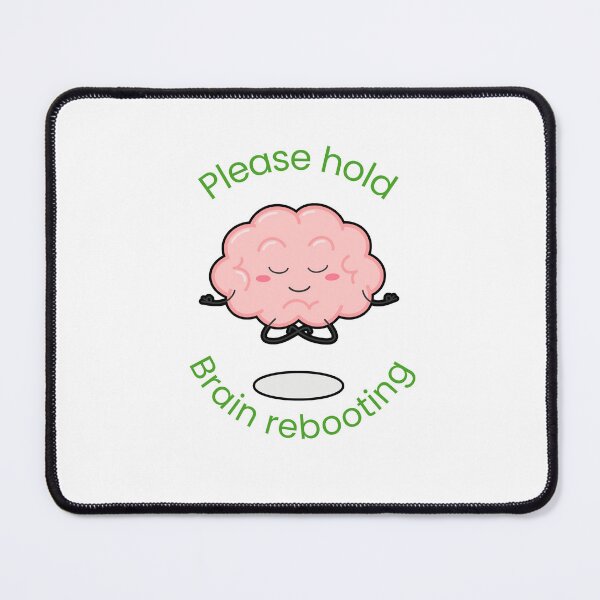 Item preview, Brain Rebooting – Funny Cute Meditation Design designed and sold by Mindsafe8.