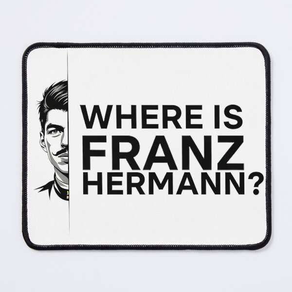 Item preview, Where is Franz Hermann? F1 Meme designed and sold by Studio F1Grid.