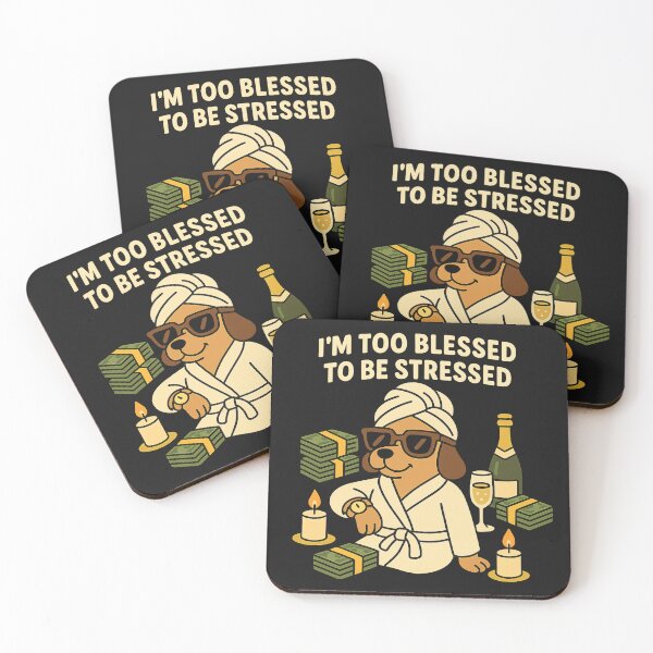 Item preview, I’m Too Blessed to Be Stressed – Luxury Dog Cartoon designed and sold by Best-Designers.