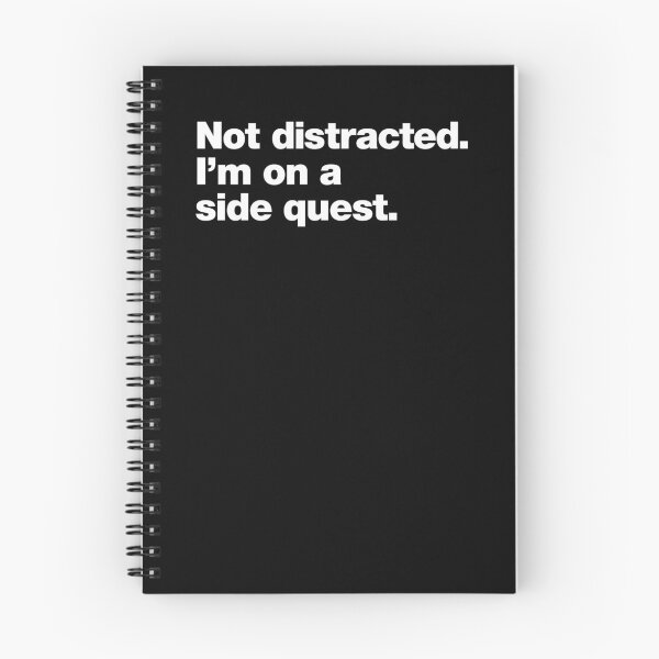 Item preview, Not Distracted. I’m On a Side Quest. designed and sold by chestify.