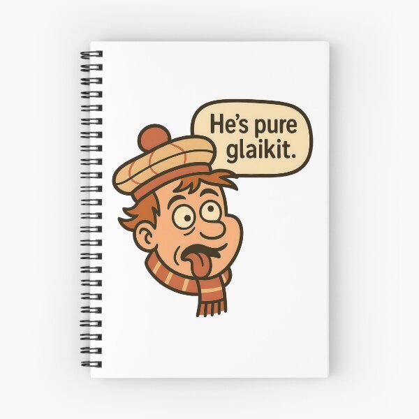 Item preview, Hes Pure Glaikit Scottish Saying Silly Person Scotland Humour designed and sold by EdgyEdgeArt.