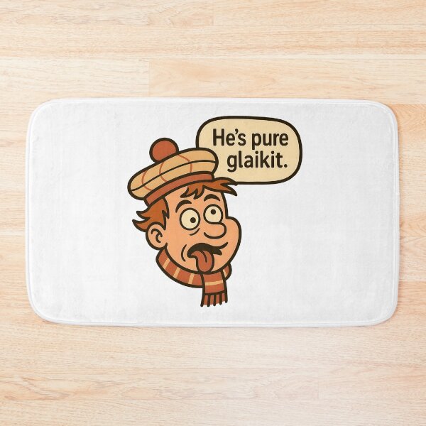 Item preview, Hes Pure Glaikit Scottish Saying Silly Person Scotland Humour designed and sold by EdgyEdgeArt.