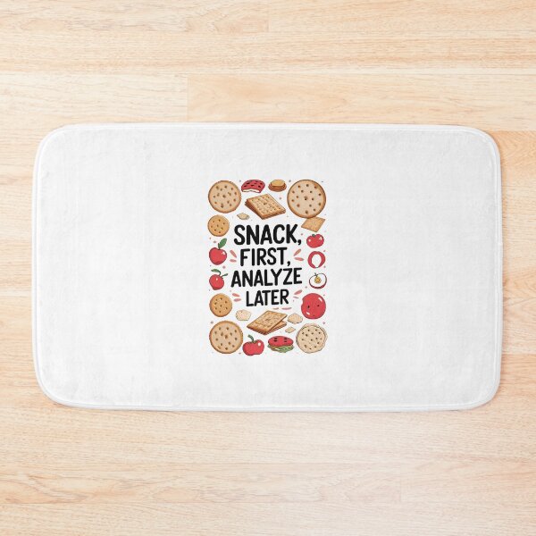 Item preview, Snack first, analyze later designed and sold by musthavewords.
