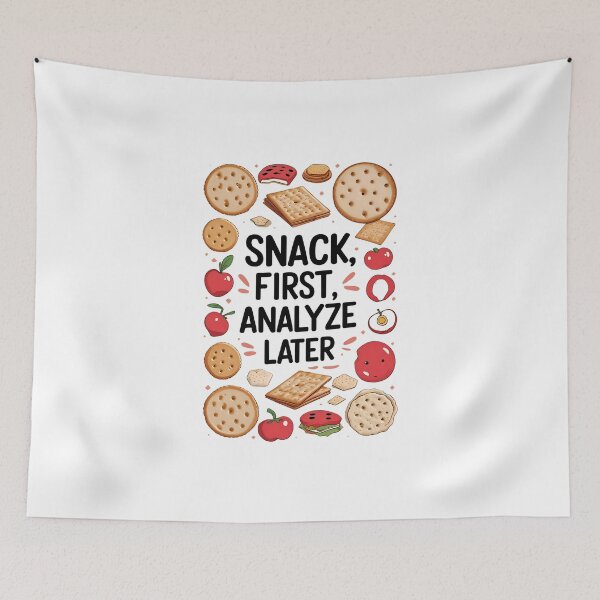 Item preview, Snack first, analyze later designed and sold by musthavewords.