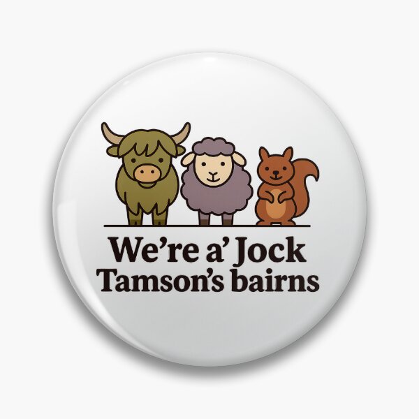 Item preview, Were A Jock Tamsons Bairns Scottish Saying Unity Scotland Philosophy designed and sold by EdgyEdgeArt.