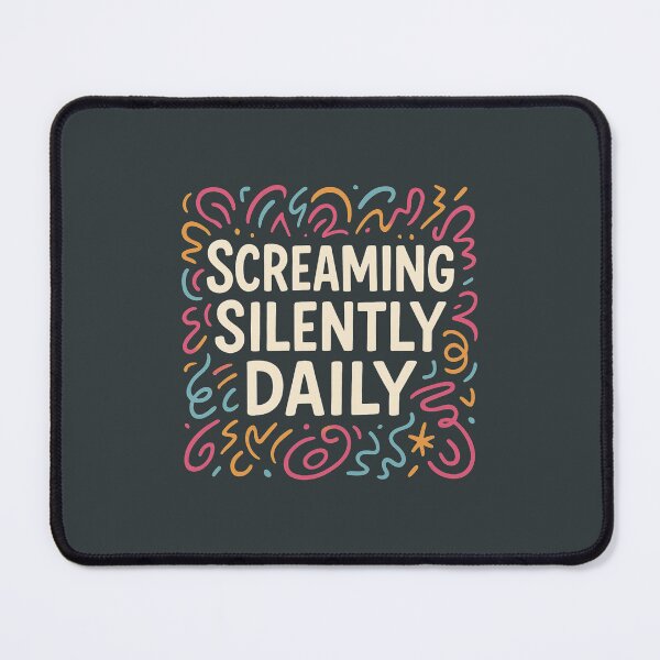 Item preview, Screaming silently daily designed and sold by musthavewords.